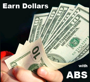 Earn Dollars with ABS