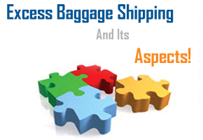 Excess Baggage Shipping and Its Aspects
